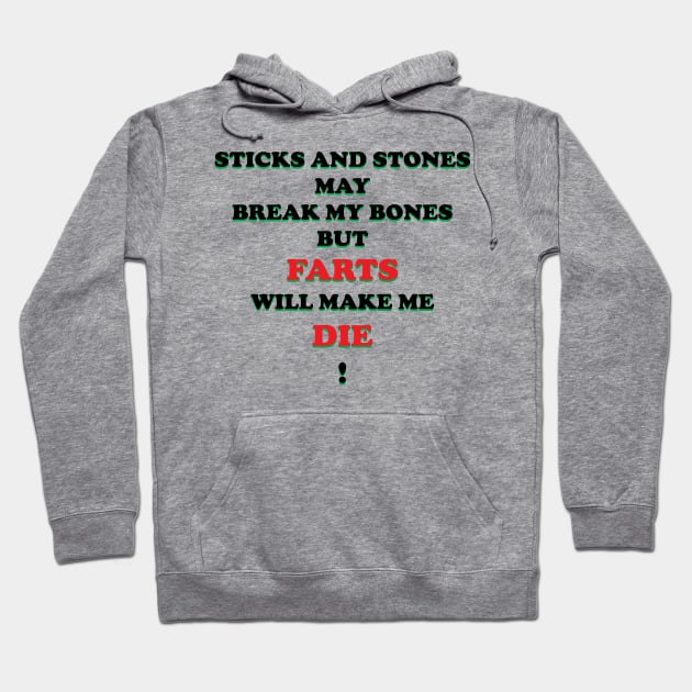 Sticks and Stones and Farts Hoodie by MonkeyBusiness